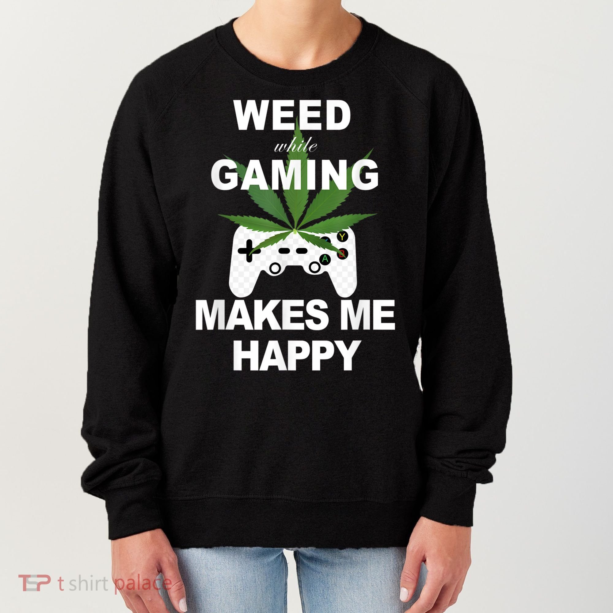 Weed While Gaming Cool Weed Lover Gamer Women's Sweatshirt