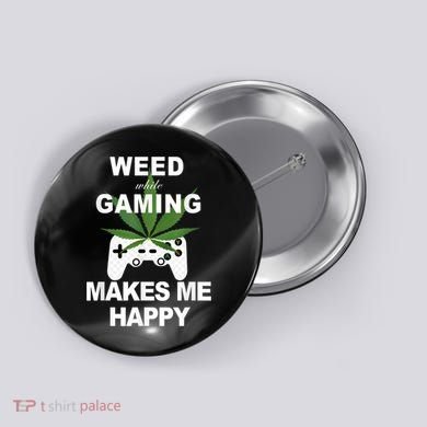 Weed While Gaming Cool Weed Lover Gamer Button
