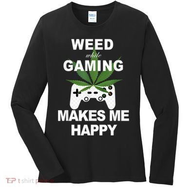 Weed While Gaming Cool Weed Lover Gamer Women's Long Sleeve Shirt