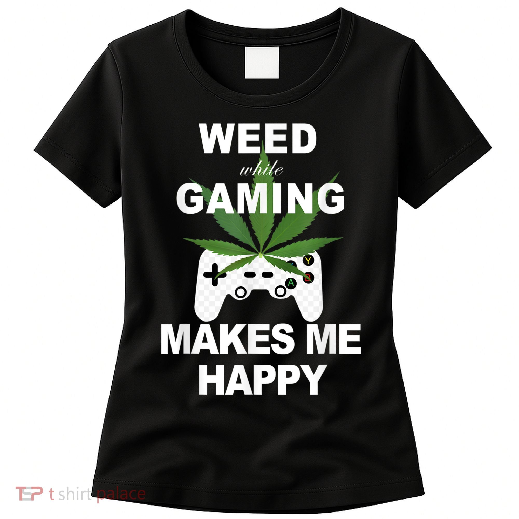 Weed While Gaming Cool Weed Lover Gamer Women's T-Shirt