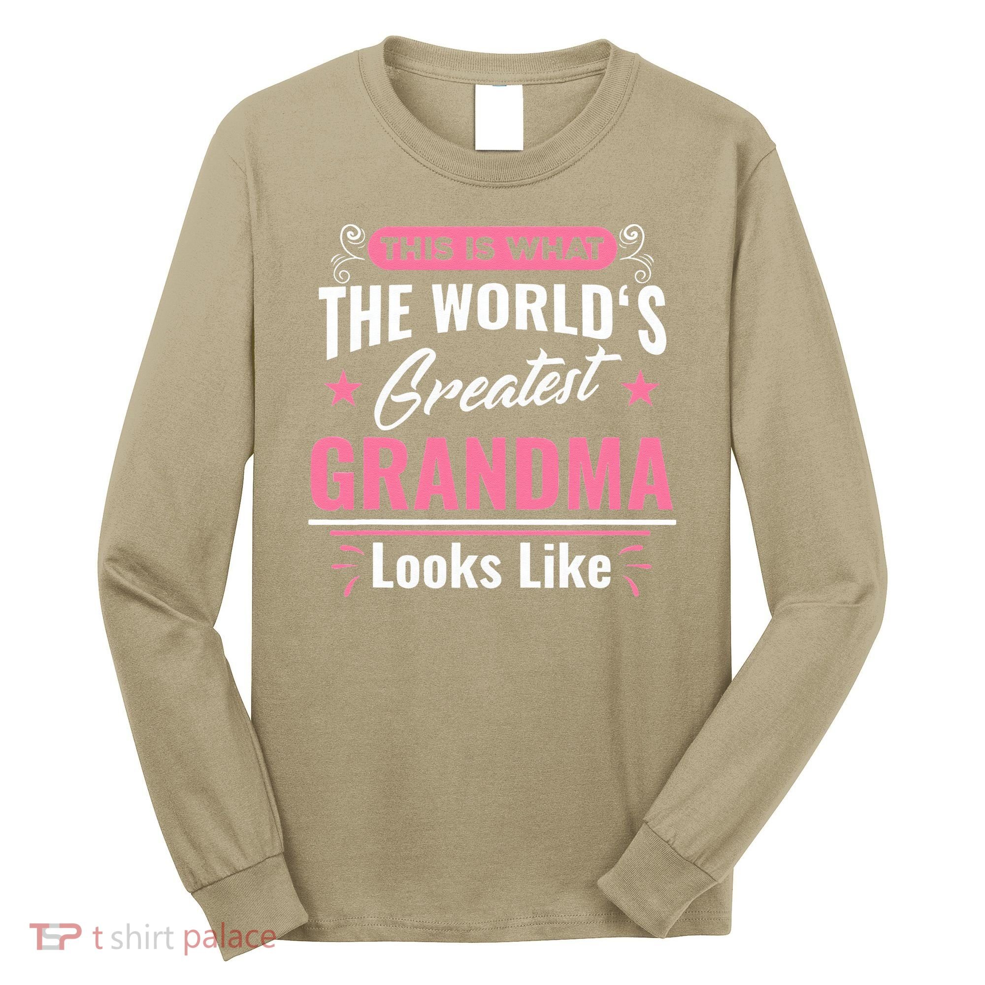 What World's Greatest Grandma Looks Like Mothers Day Long Sleeve Shirt