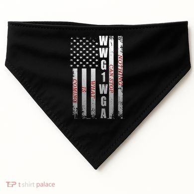 WWG1WGA Nothing Can Stop What Is Coming USA-Made Doggie Bandana