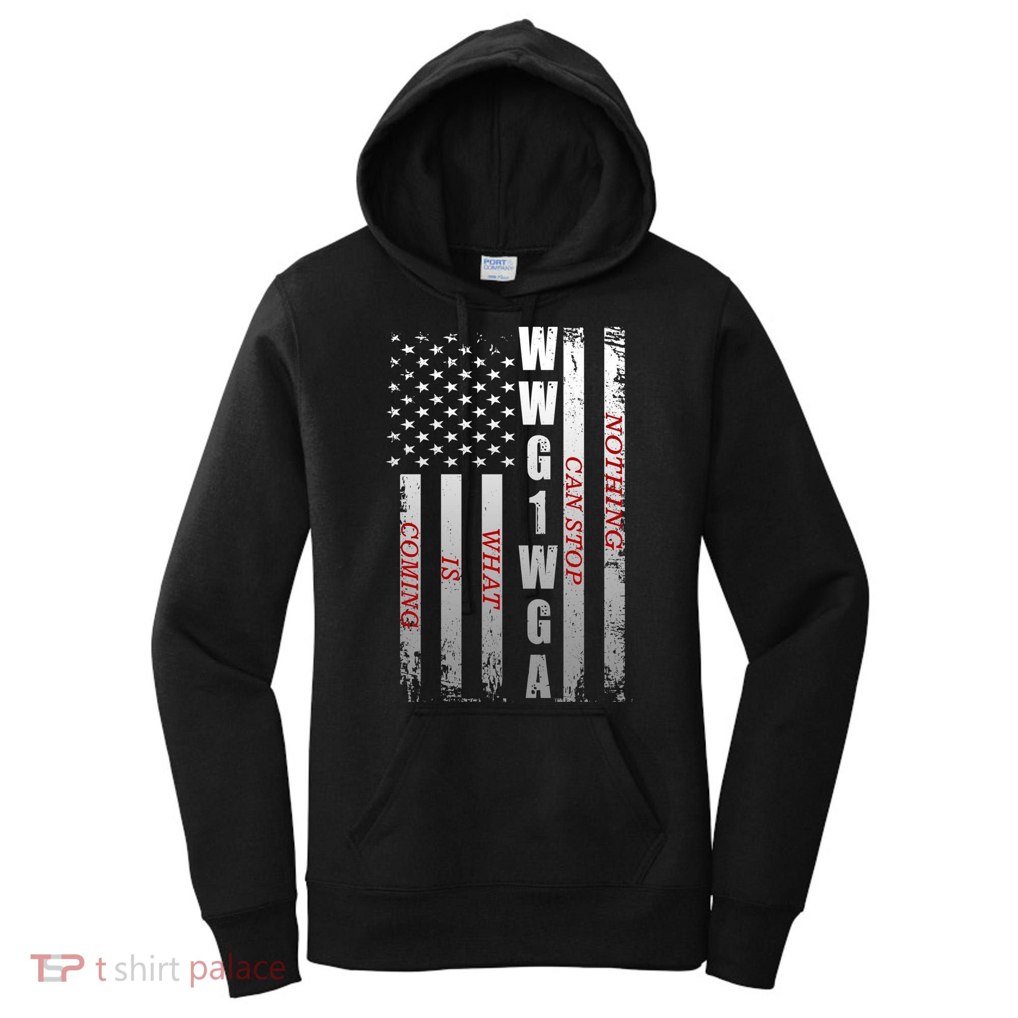 WWG1WGA Nothing Can Stop What Is Coming Women's Hoodie