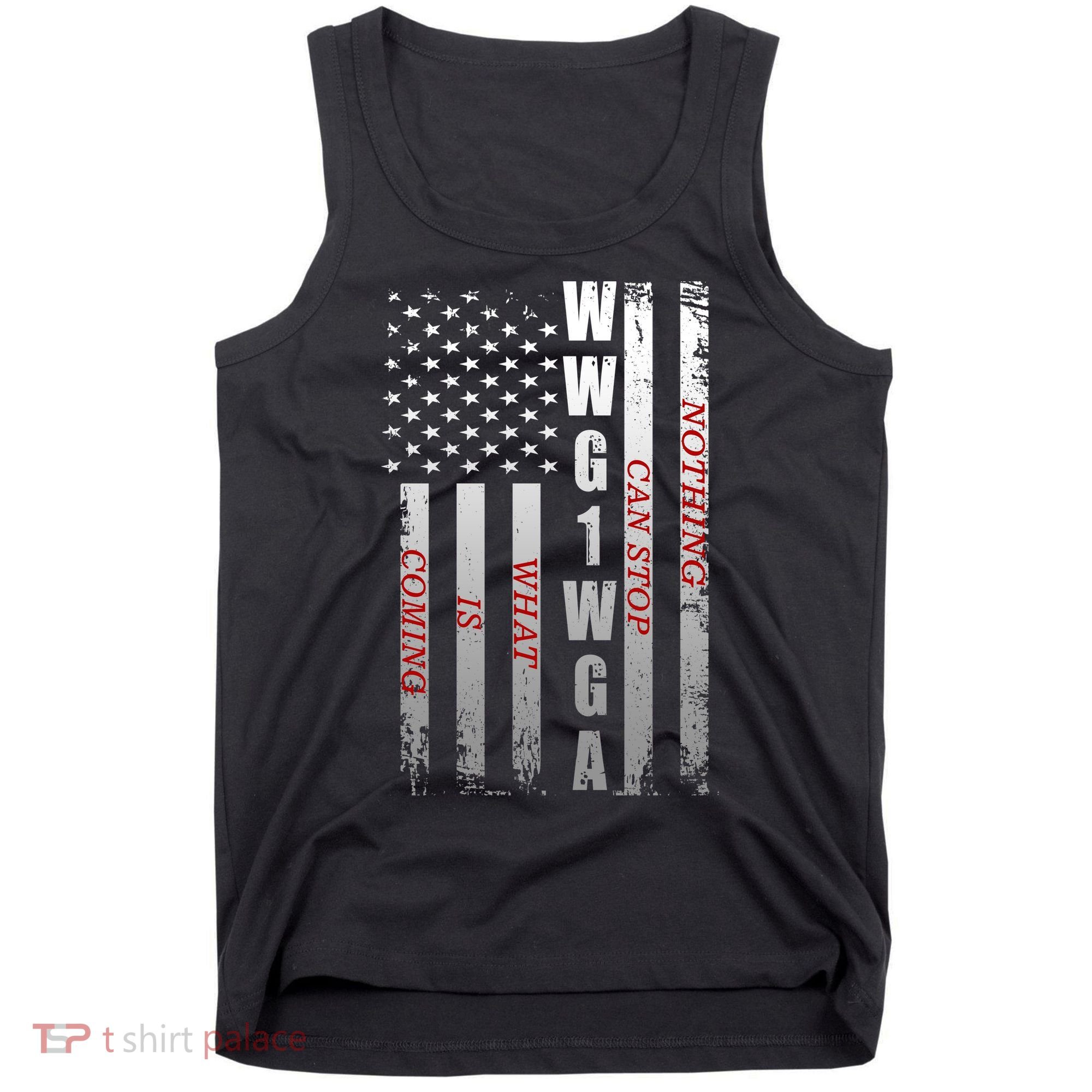 WWG1WGA Nothing Can Stop What Is Coming Tank Top