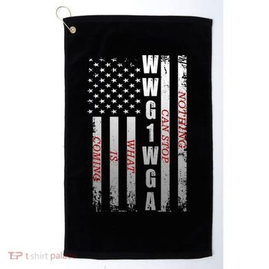 WWG1WGA Nothing Can Stop What Is Coming Golf Towel