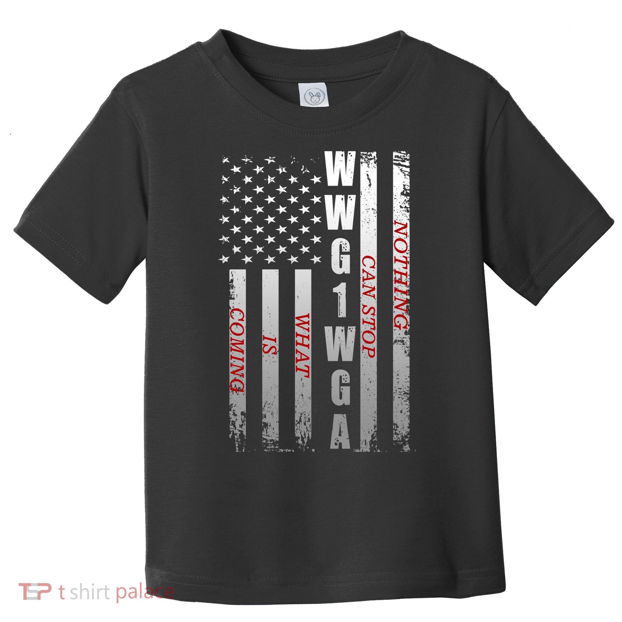 WWG1WGA Nothing Can Stop What Is Coming Toddler T-Shirt