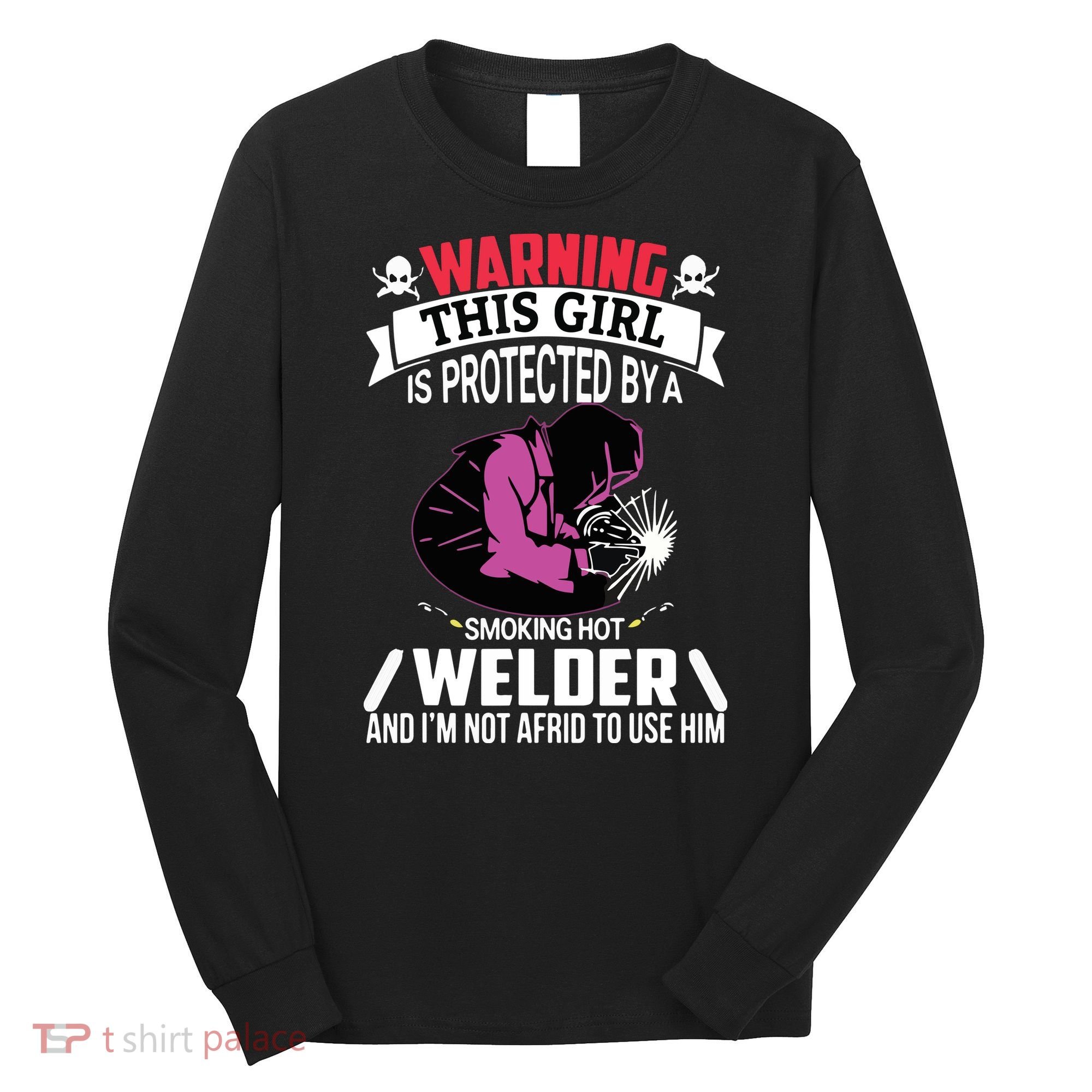 Welder Welding Girlfriend Warning This Girl Is Protected By Premium Long Sleeve Shirt
