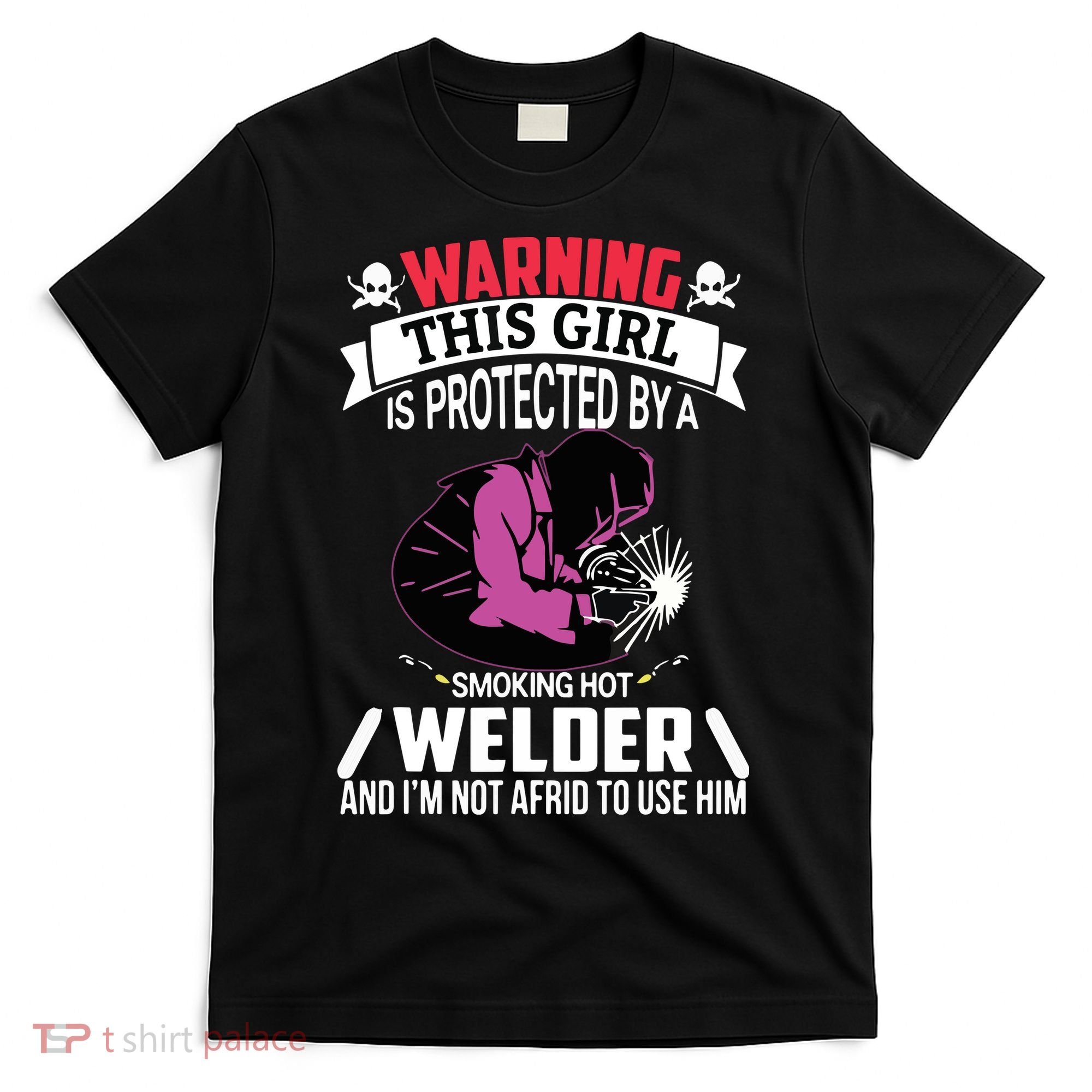 Welder Welding Girlfriend Warning This Girl Is Protected By Premium T-Shirt