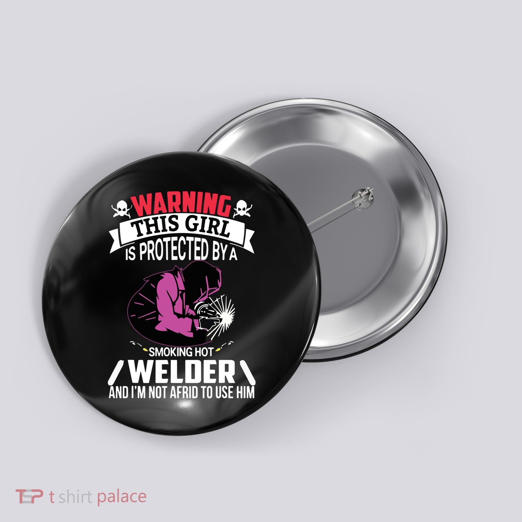 Welder Welding Girlfriend Warning This Girl Is Protected By Premium Button