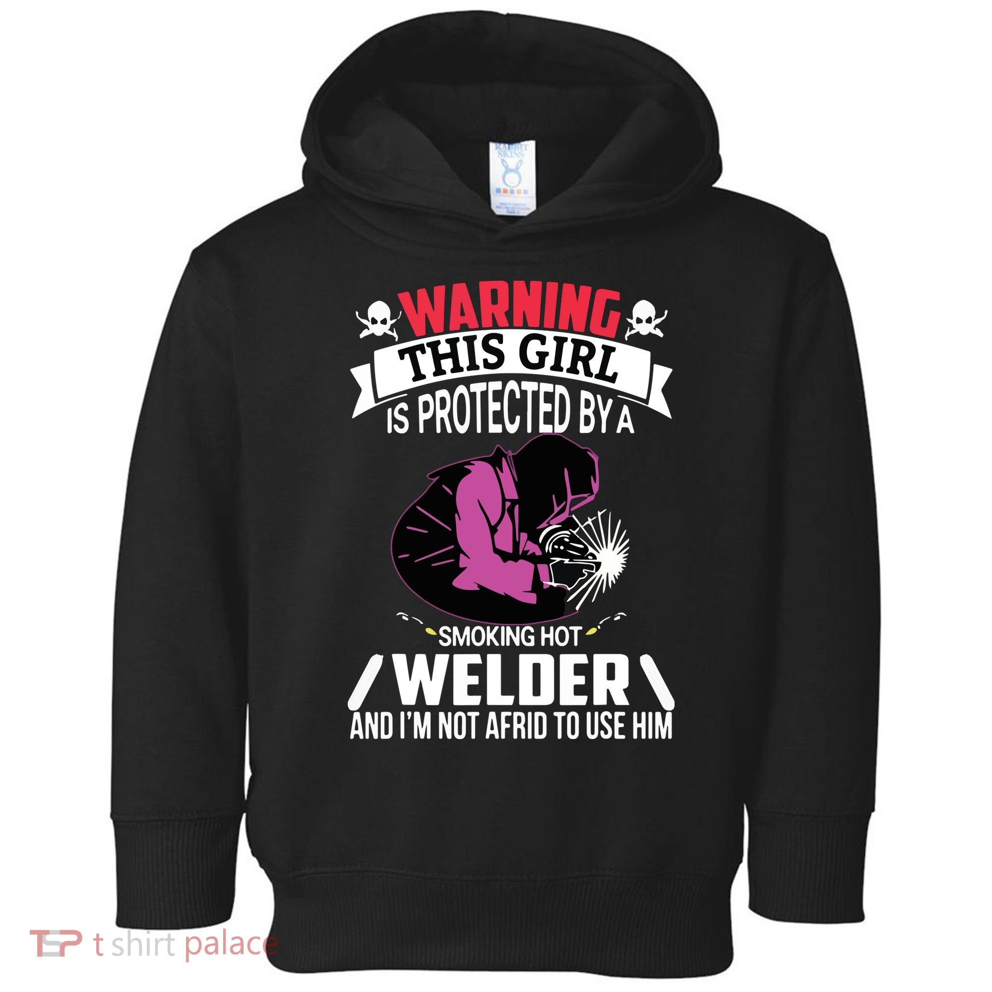 Welder Welding Girlfriend Warning This Girl Is Protected By Premium Toddler Hoodie