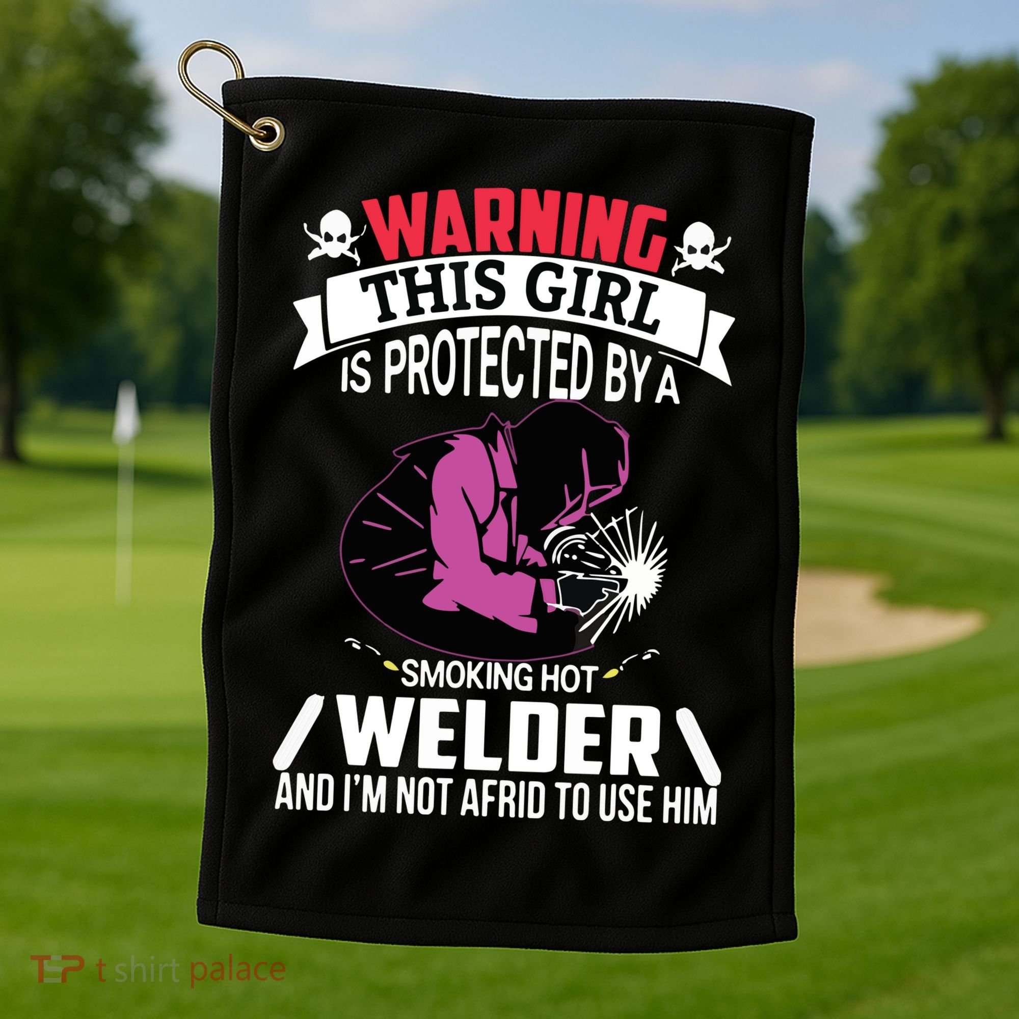 Welder Welding Girlfriend Warning This Girl Is Protected By Premium Golf Towel