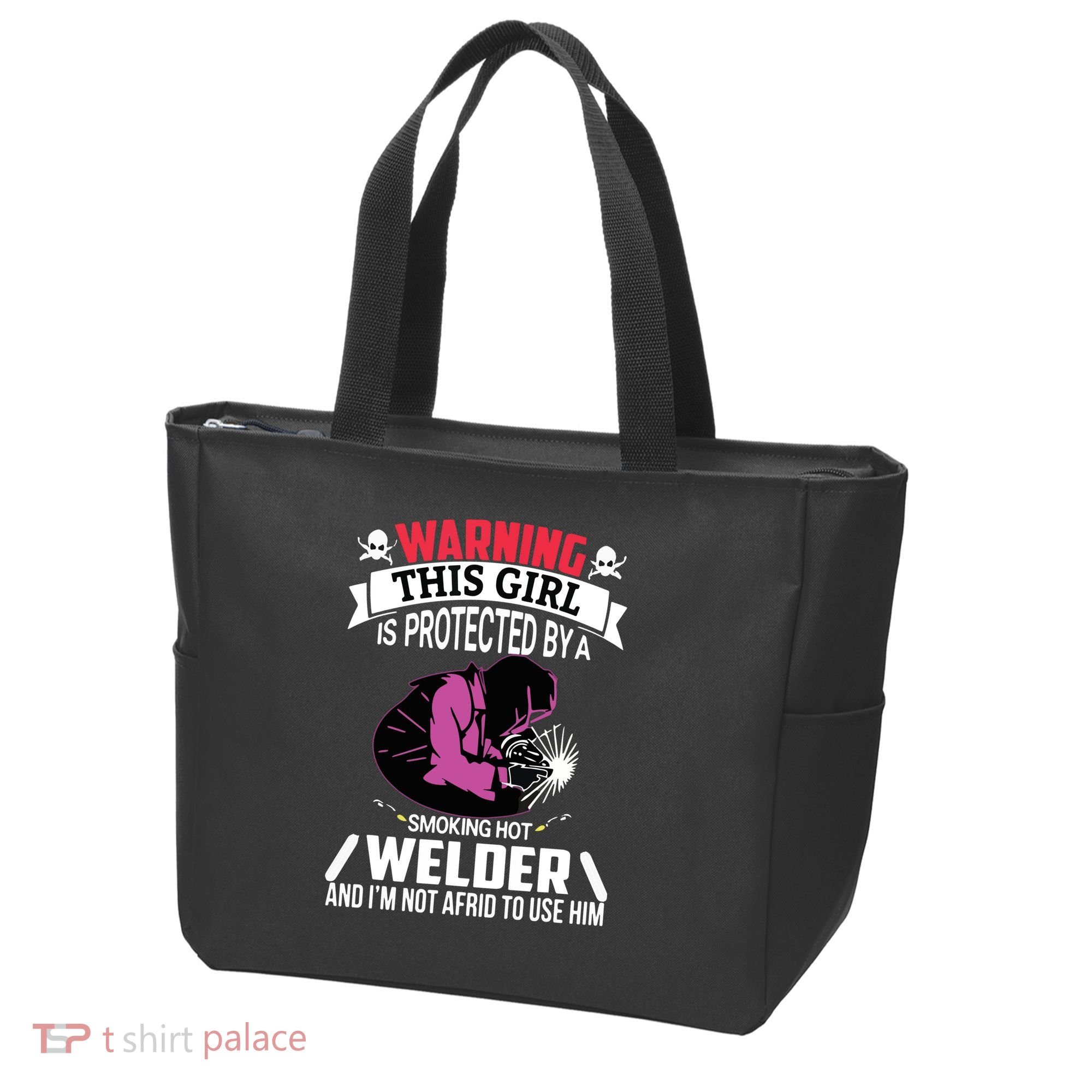 Welder Welding Girlfriend Warning This Girl Is Protected By Premium Tote Bag