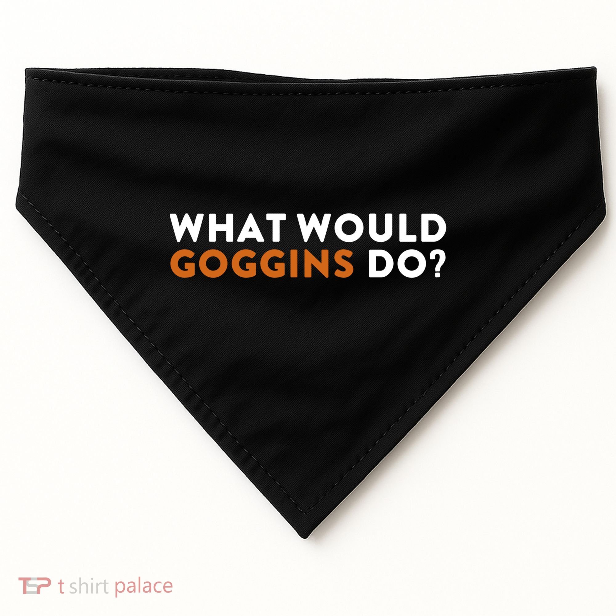 What Would Goggins Do Gift Meaningful Gift USA-Made Doggie Bandana