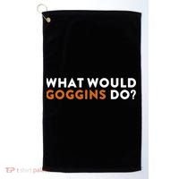 What Would Goggins Do Gift Meaningful Gift Golf Towel thumb 0