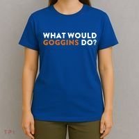 What Would Goggins Do Gift Meaningful Gift T-Shirt thumb 4