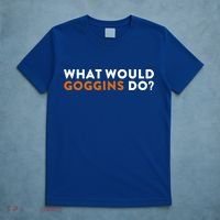 What Would Goggins Do Gift Meaningful Gift T-Shirt thumb 5