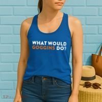 What Would Goggins Do Gift Meaningful Gift Women's Tank Top thumb 2