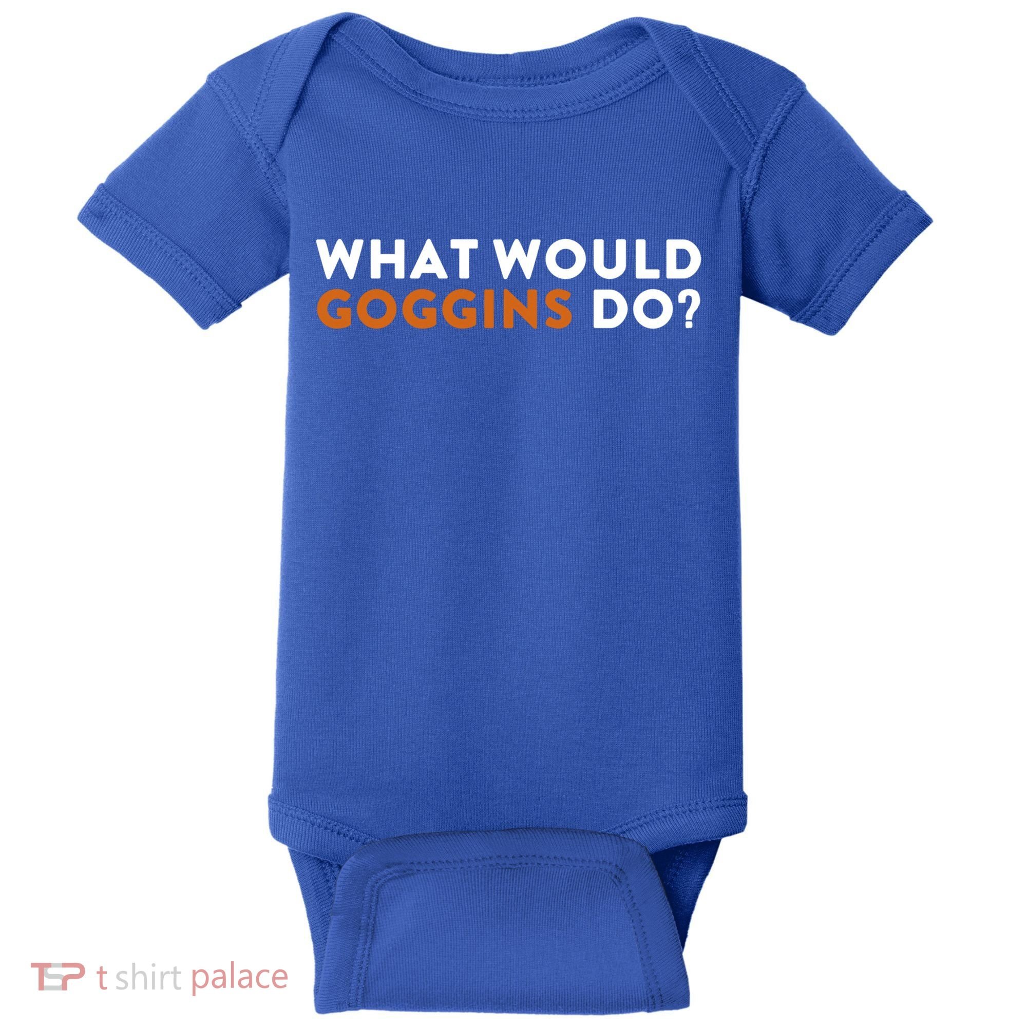 What Would Goggins Do Gift Meaningful Gift Baby Bodysuit
