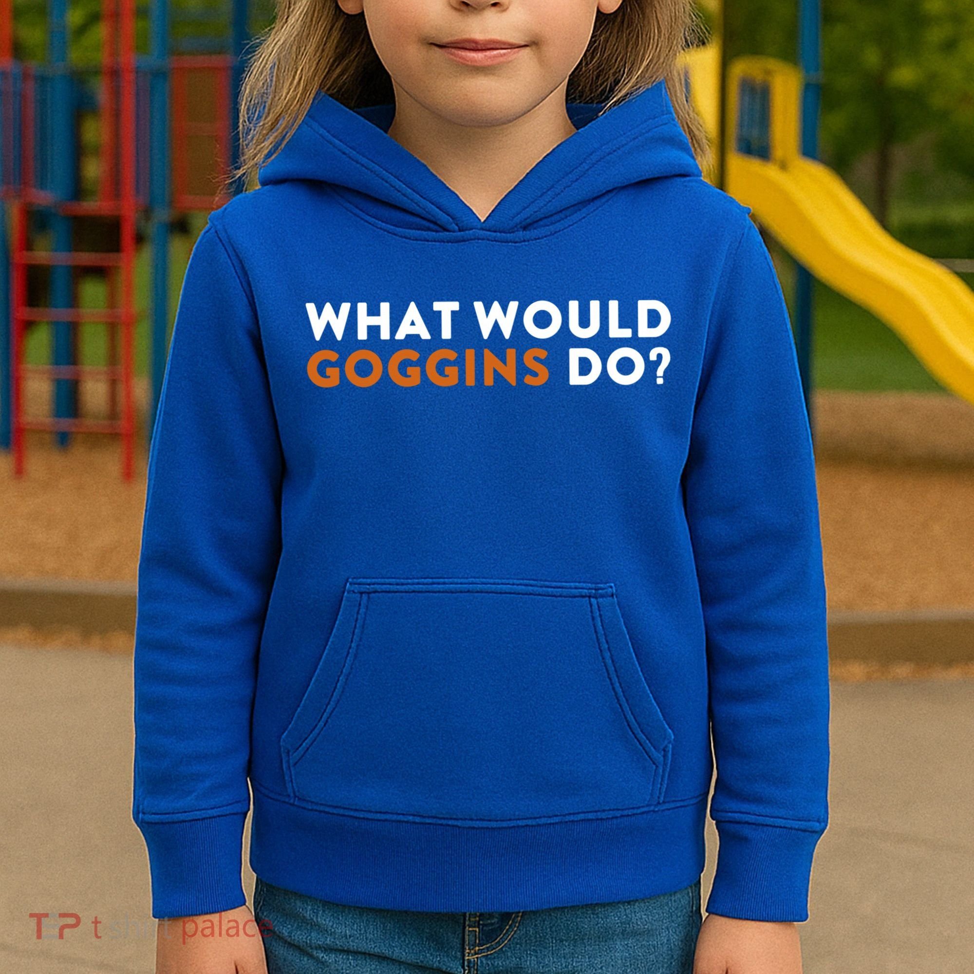 What Would Goggins Do Gift Meaningful Gift Kids Hoodie