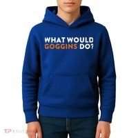 What Would Goggins Do Gift Meaningful Gift Kids Hoodie thumb 4