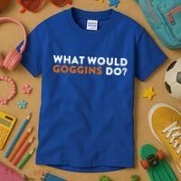 What Would Goggins Do Gift Meaningful Gift Kids T-Shirt thumb 3