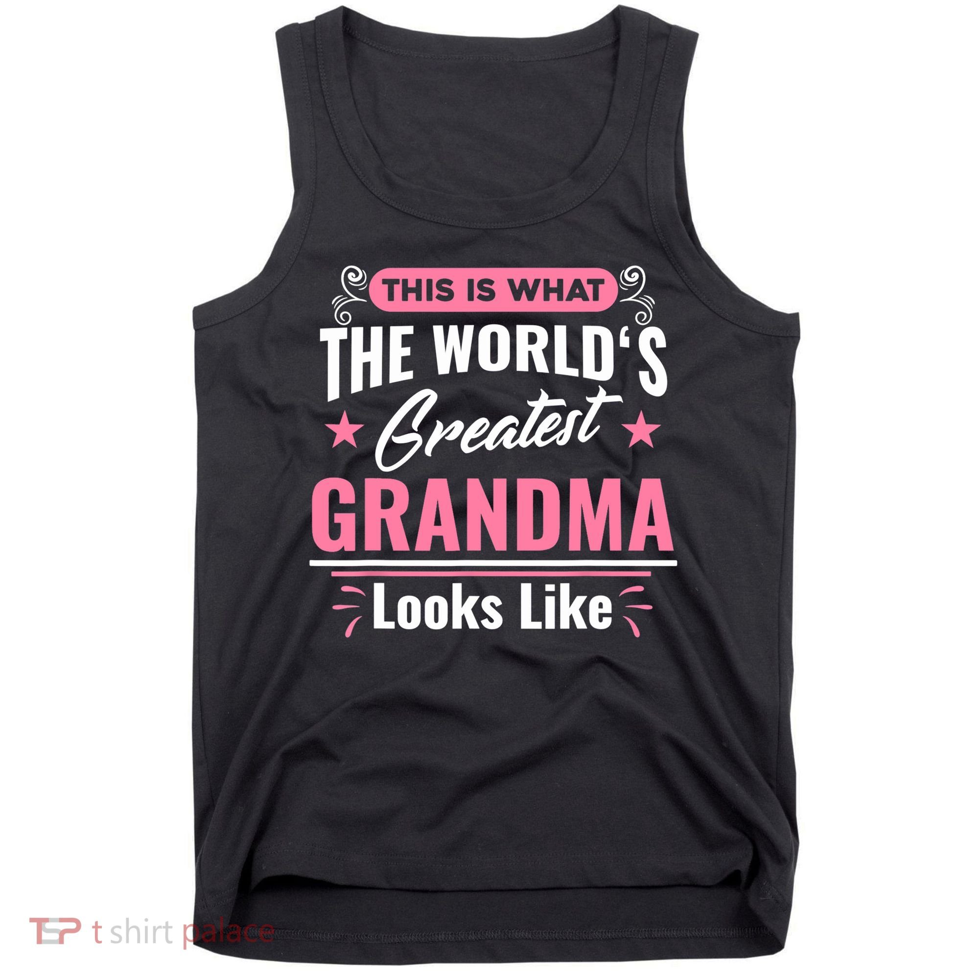 What World's Greatest Grandma Looks Like Mothers Day TShirt Tank Top