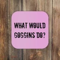 What Would Goggins Do Motivational Workout Inspiration Coaster thumb 0