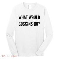 What Would Goggins Do Motivational Workout Inspiration Long Sleeve Shirt thumb 0