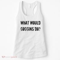What Would Goggins Do Motivational Workout Inspiration Women's Tank Top thumb 0