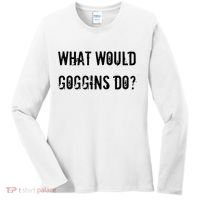 What Would Goggins Do Motivational Workout Inspiration Women's Long Sleeve Shirt thumb 0
