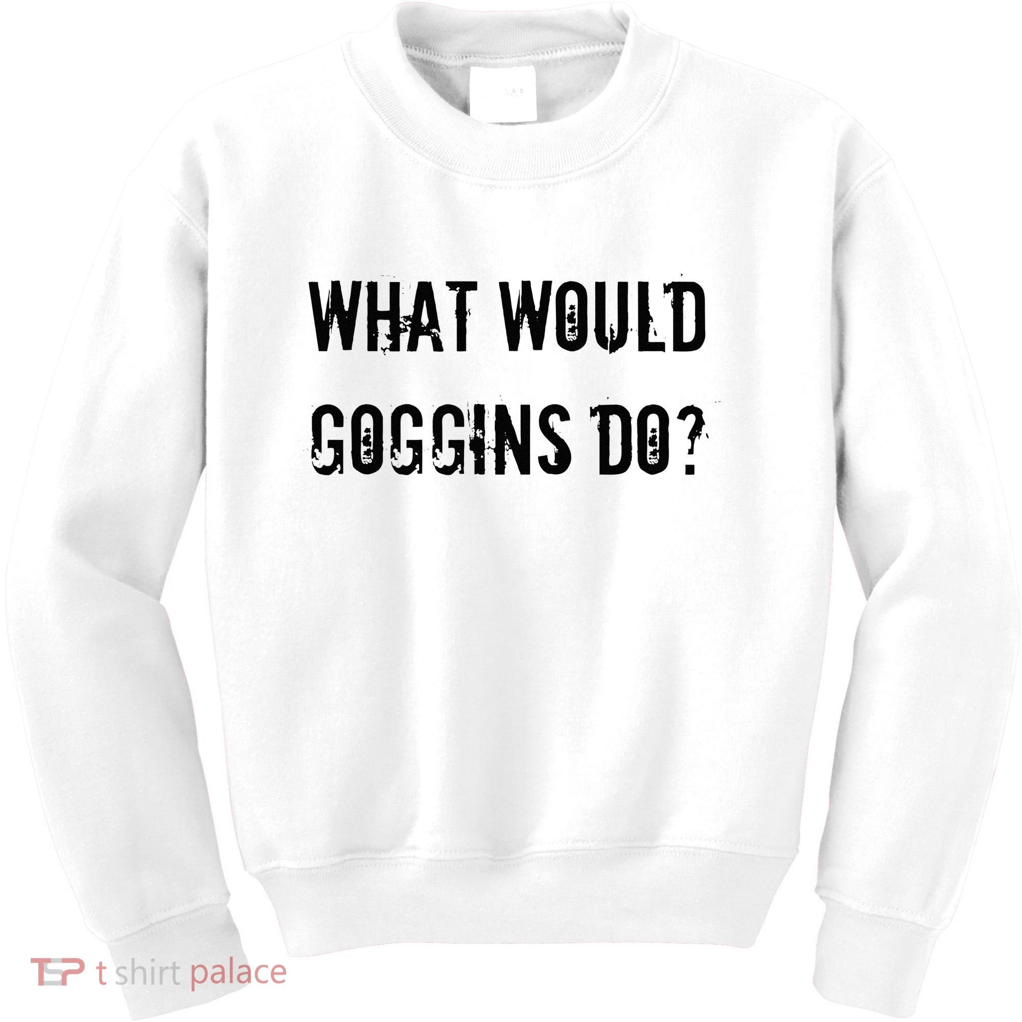 What Would Goggins Do Motivational Workout Inspiration Kids Sweatshirt