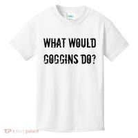What Would Goggins Do Motivational Workout Inspiration Kids T-Shirt thumb 0