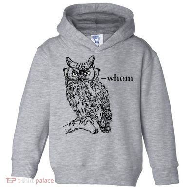 Who Whom Grammar Owl Funny Toddler Hoodie