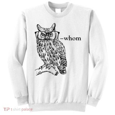 Who Whom Grammar Owl Funny Sweatshirt
