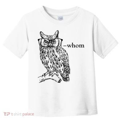 Who Whom Grammar Owl Funny Toddler T-Shirt