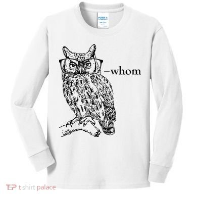 Who Whom Grammar Owl Funny Kids Long Sleeve Shirt