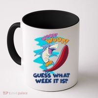 Woot Woot Guess What Week It Is Surfing Shark Coffee Mug thumb 0