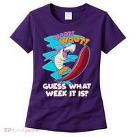Woot Woot Guess What Week It Is Surfing Shark Women's T-Shirt thumb 0