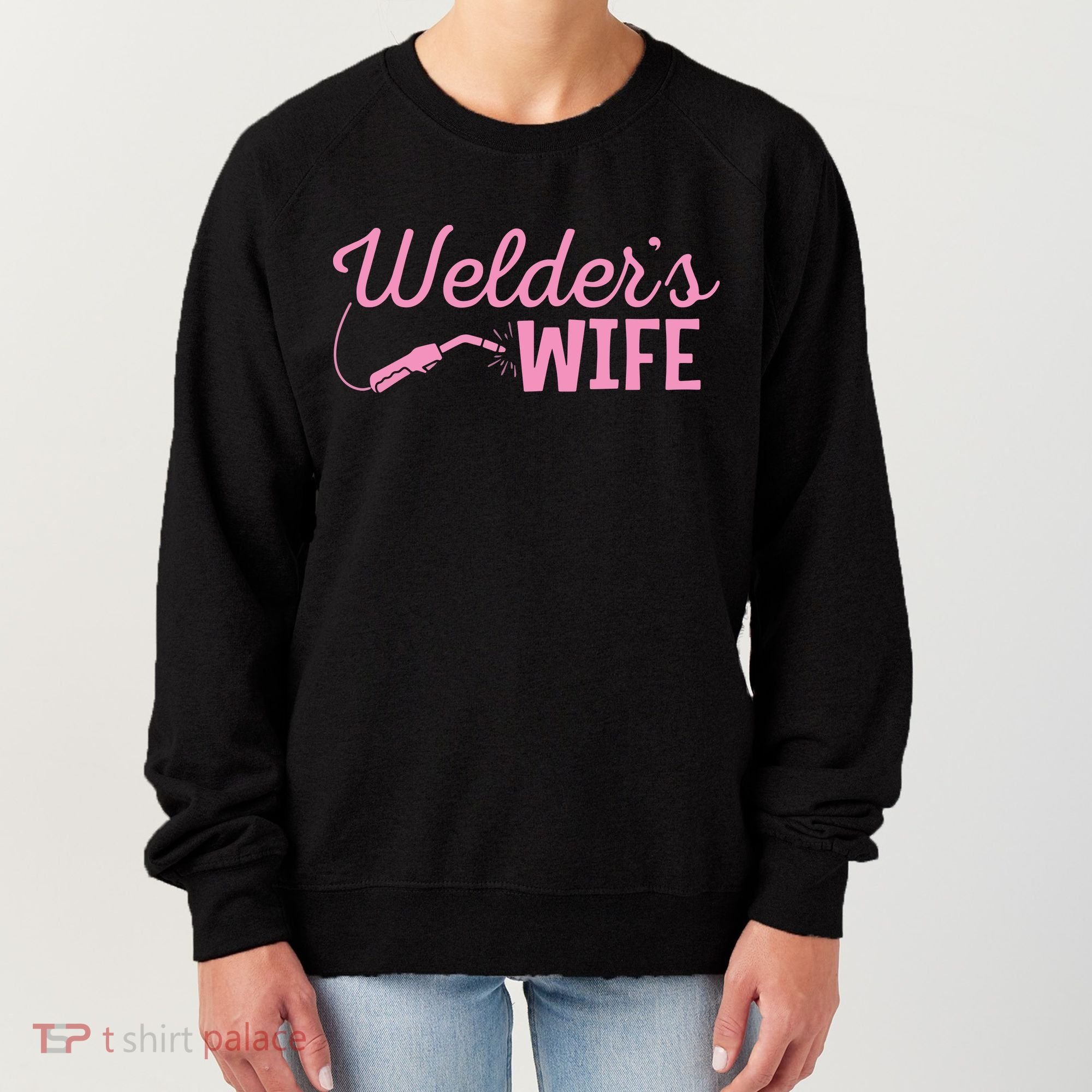 Welder's Wife Hand Metal Worker Welding Blacksmithing Women's Sweatshirt