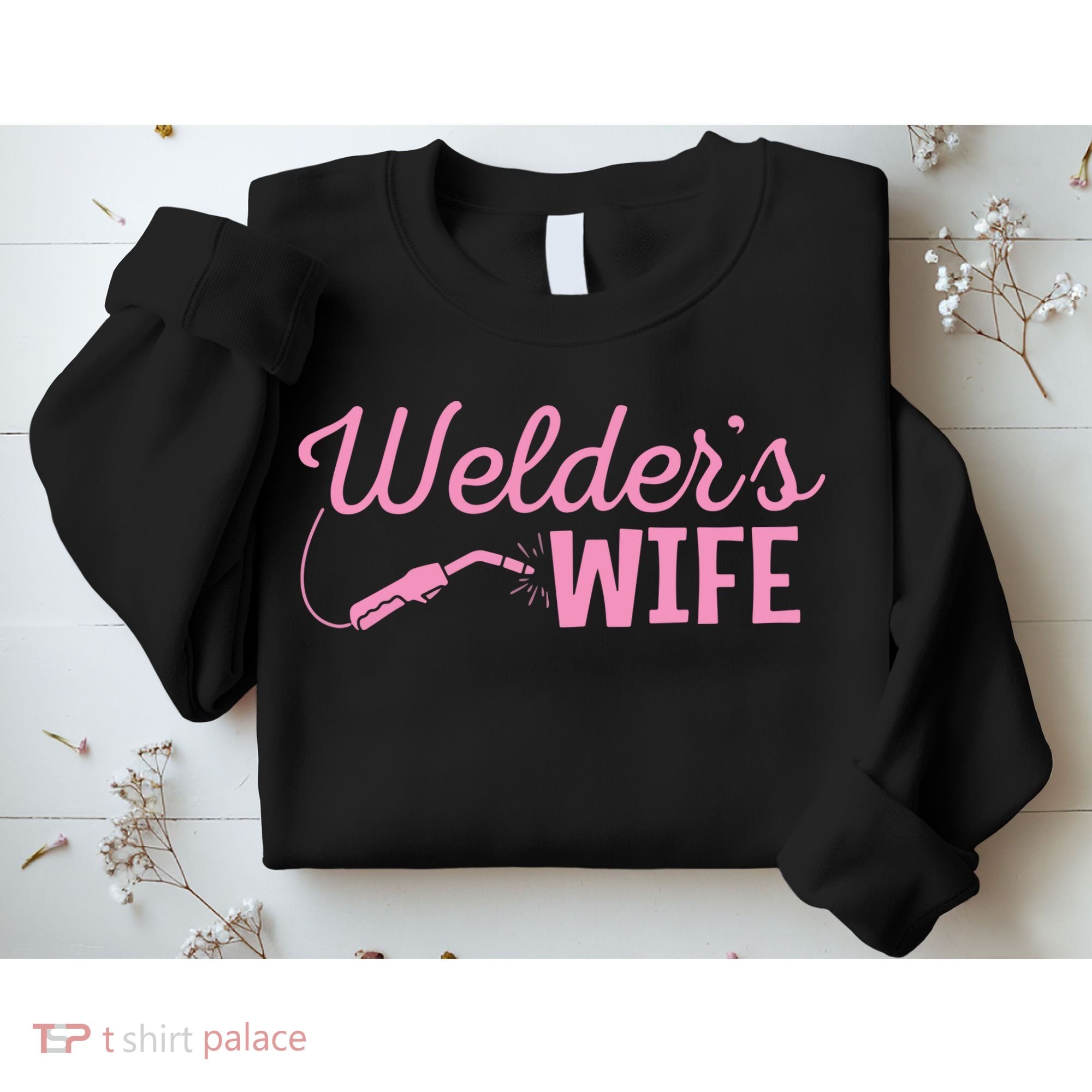 Welder's Wife Hand Metal Worker Welding Blacksmithing Sweatshirt