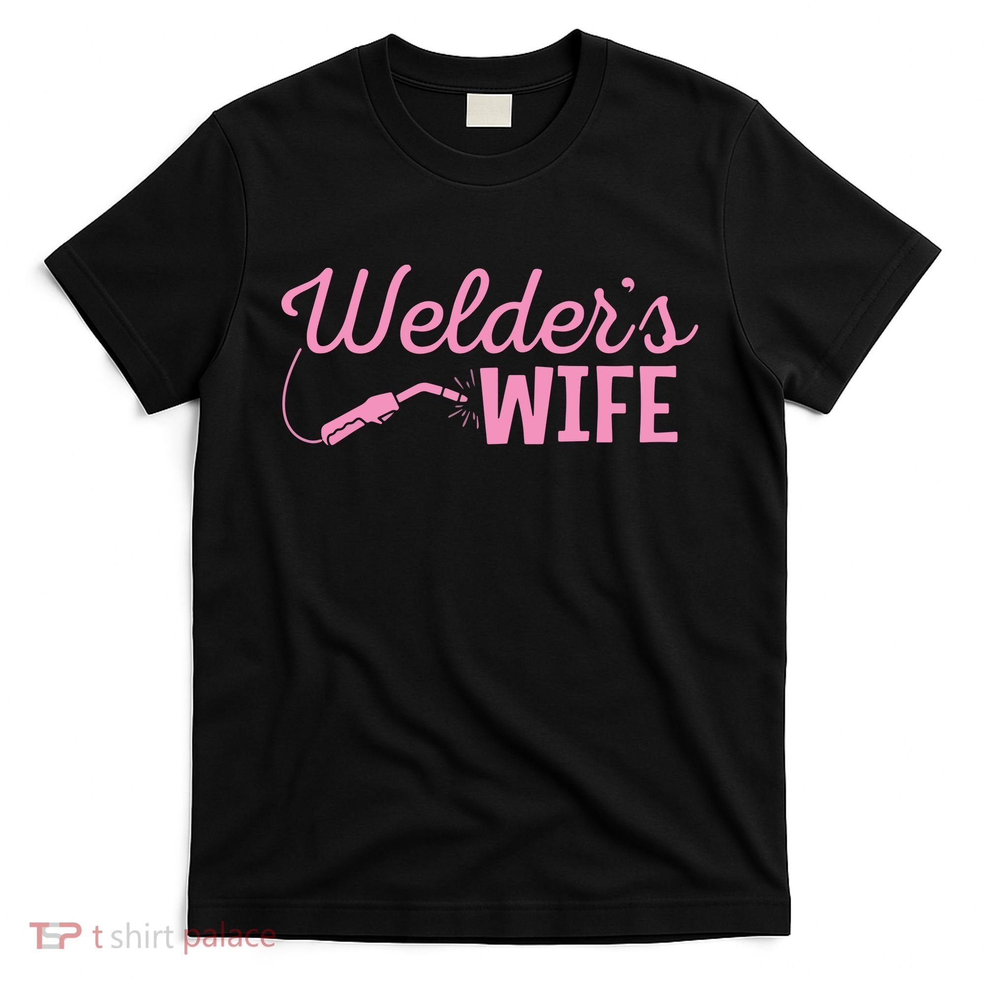 Welder's Wife Hand Metal Worker Welding Blacksmithing T-Shirt
