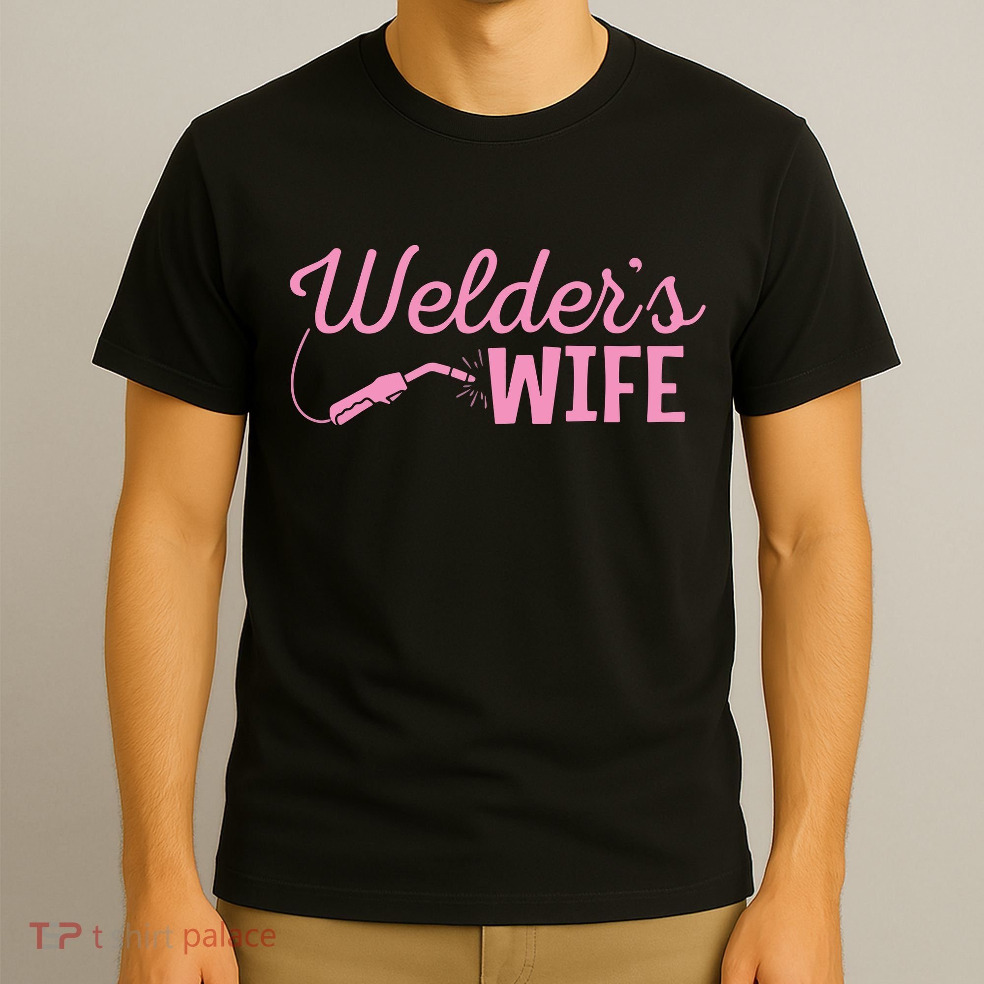 Welder's Wife Hand Metal Worker Welding Blacksmithing T-Shirt