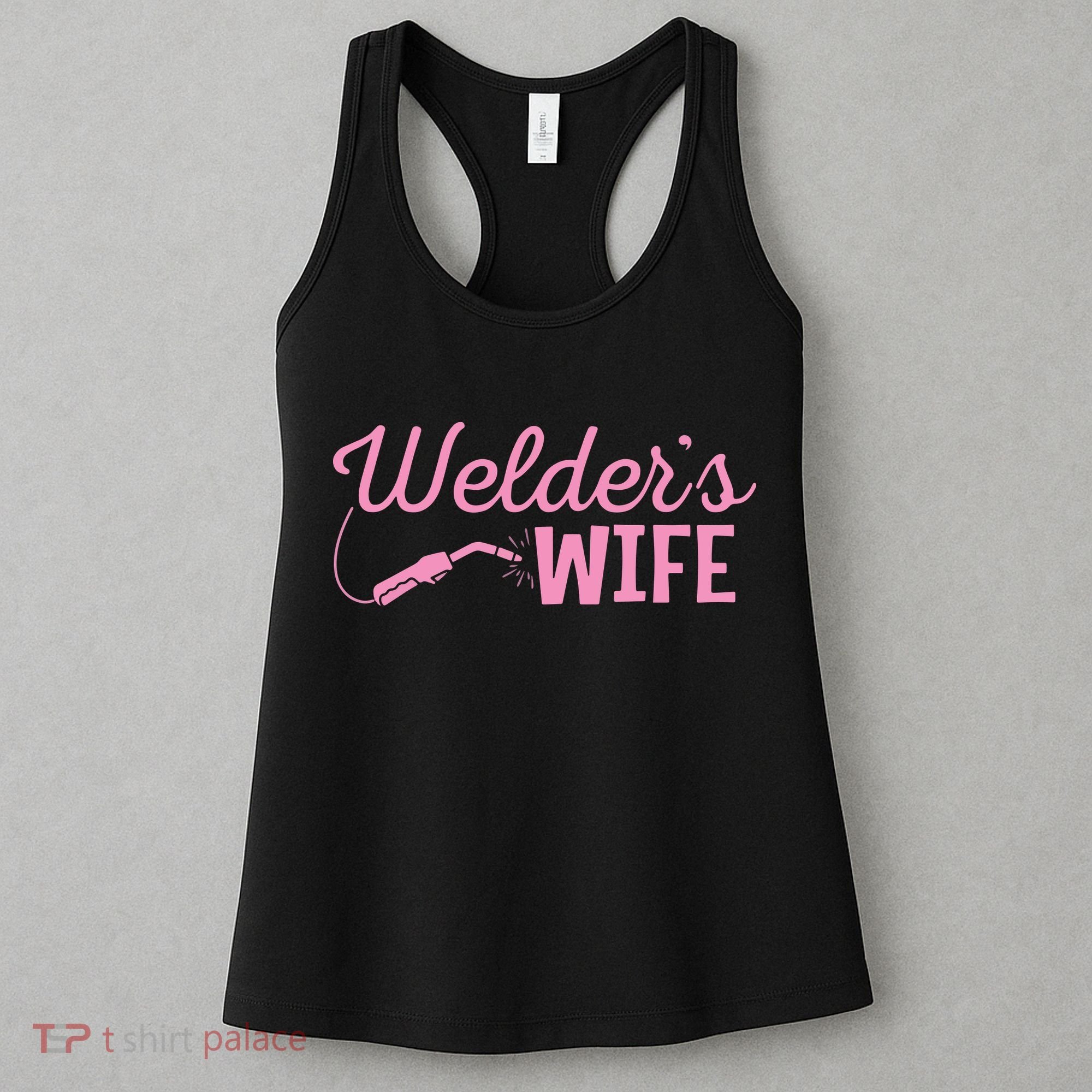 Welder's Wife Hand Metal Worker Welding Blacksmithing Women's Tank Top