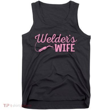 Welder's Wife Hand Metal Worker Welding Blacksmithing Tank Top