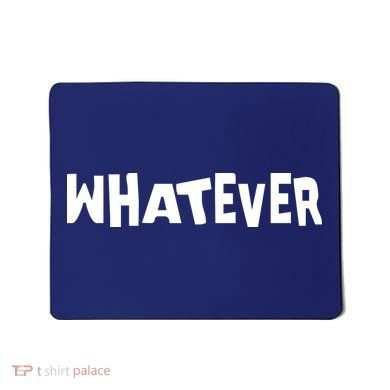Whatever Mousepad