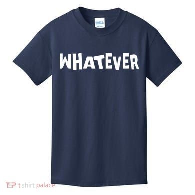 Whatever Kids T-Shirt