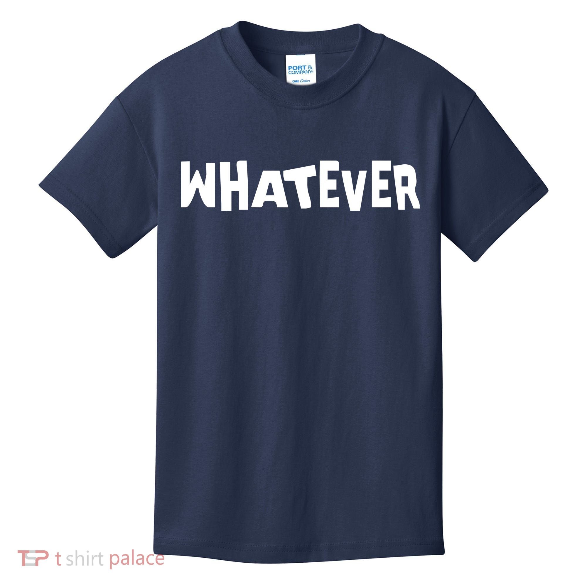 Whatever Kids T-Shirt