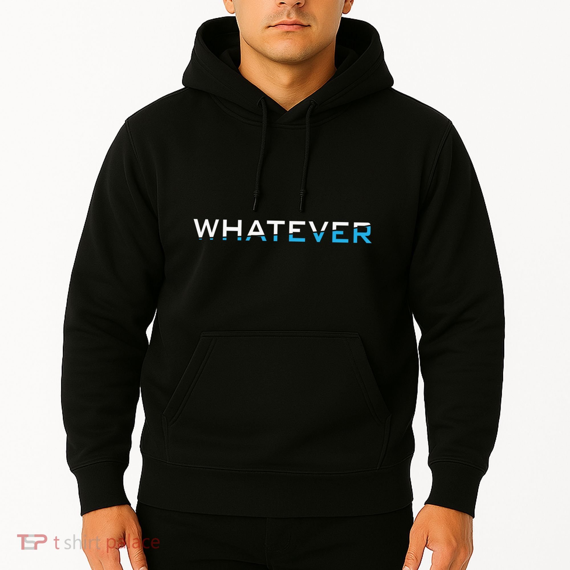 Whatever Hoodie