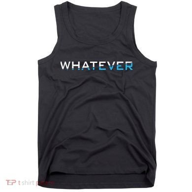 Whatever Tank Top