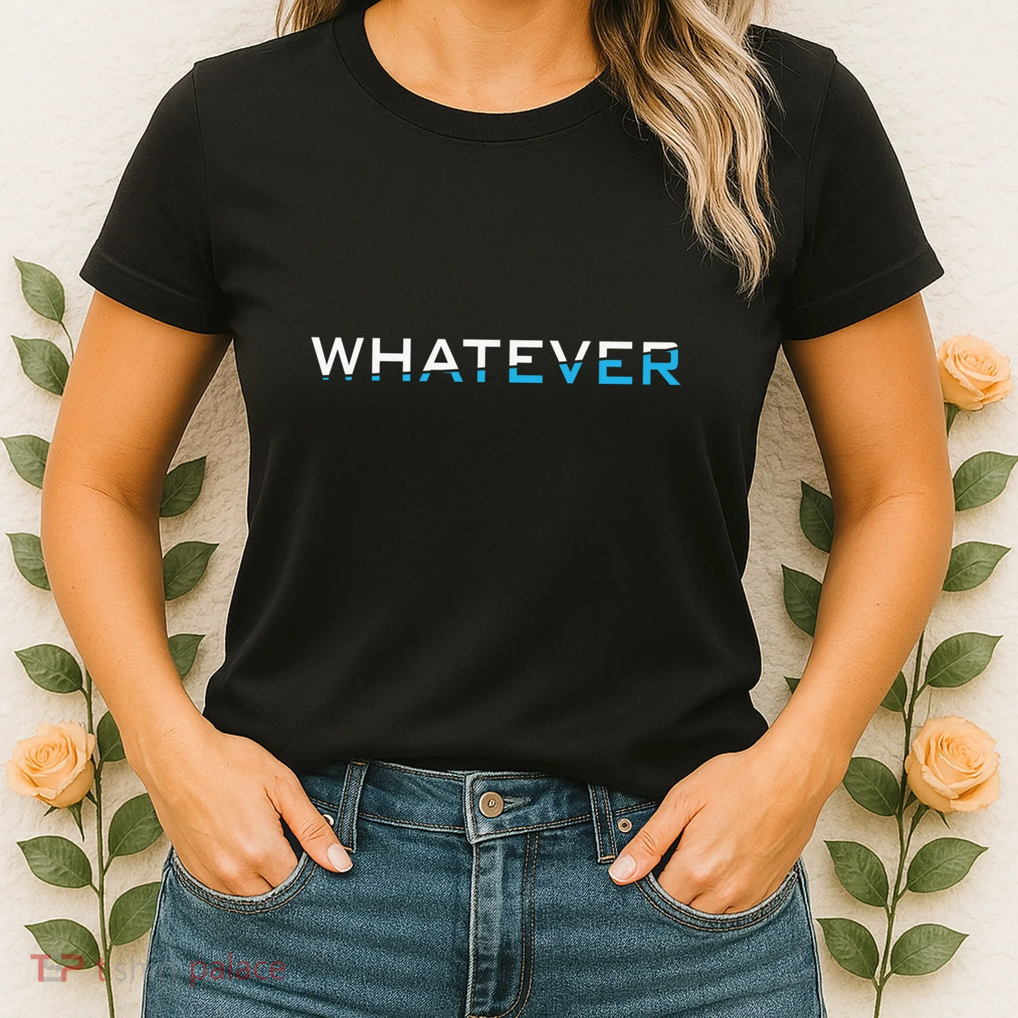 Whatever Women's T-Shirt